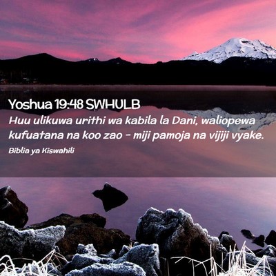 Picture 02 - Yoshua 19:48 SWHULB - Huu ulikuwa urithi wa kabila la Dani, waliopewa - Bible Verse Picture