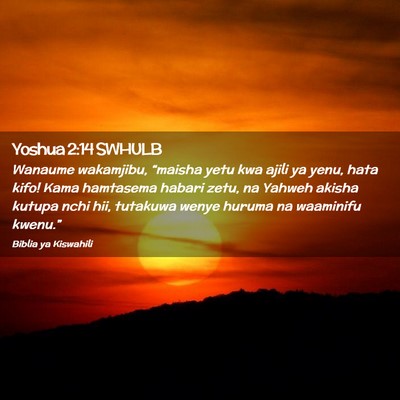 Picture 02 - Yoshua 2:14 SWHULB - Wanaume wakamjibu, “maisha yetu kwa ajili ya - Bible Verse Picture