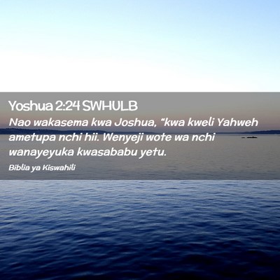 Picture 02 - Yoshua 2:24 SWHULB - Nao wakasema kwa Joshua, “kwa kweli Yahweh - Bible Verse Picture