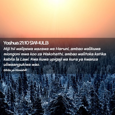 Picture 02 - Yoshua 21:10 SWHULB - Miji hii walipewa wazawa wa Haruni, ambao - Bible Verse Picture