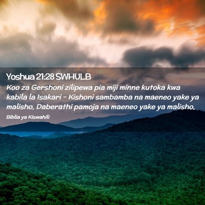 Picture 02 - Yoshua 21:28 SWHULB - Koo za Gershoni zilipewa pia miji minne kutoka - Bible Verse Picture