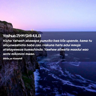 Picture 02 - Yoshua 21:44 SWHULB - Kisha Yahweh akawapa pumziko kwa kila upande, - Bible Verse Picture