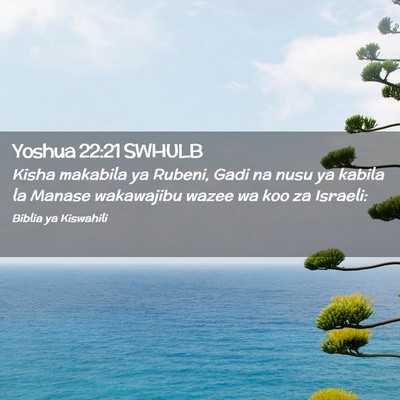 Picture 02 - Yoshua 22:21 SWHULB - Kisha makabila ya Rubeni, Gadi na nusu ya kabila - Bible Verse Picture