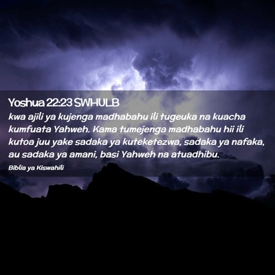Picture 02 - Yoshua 22:23 SWHULB - kwa ajili ya kujenga madhabahu ili tugeuka na - Bible Verse Picture