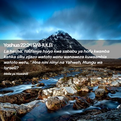 Picture 02 - Yoshua 22:24 SWHULB - La hasha, tulifanya hivyo kwa sababu ya hofu - Bible Verse Picture