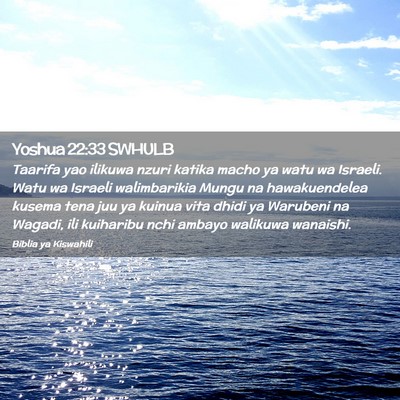 Picture 02 - Yoshua 22:33 SWHULB - Taarifa yao ilikuwa nzuri katika macho ya watu wa - Bible Verse Picture