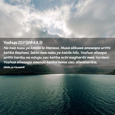 Picture 02 - Yoshua 22:7 SWHULB - Na kwa nusu ya kabila la Manase, Musa alikuwa - Bible Verse Picture