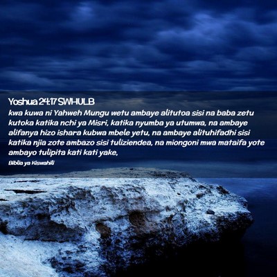 Picture 02 - Yoshua 24:17 SWHULB - kwa kuwa ni Yahweh Mungu wetu ambaye alitutoa - Bible Verse Picture