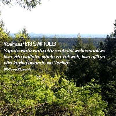 Picture 02 - Yoshua 4:13 SWHULB - Yapata watu watu elfu arobaini walioandaliwa kwa - Bible Verse Picture