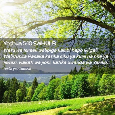 Picture 02 - Yoshua 5:10 SWHULB - Watu wa Israeli walipiga kambi hapo Gilgali. - Bible Verse Picture