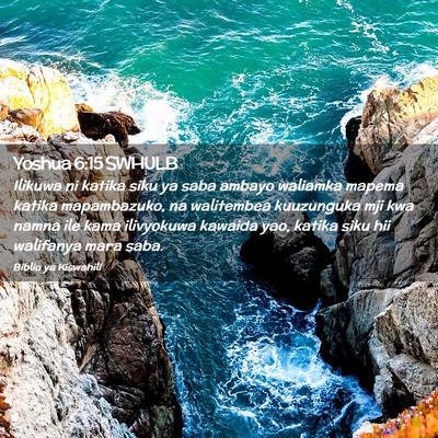 Picture 02 - Yoshua 6:15 SWHULB - Ilikuwa ni katika siku ya saba ambayo waliamka - Bible Verse Picture