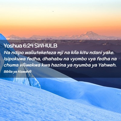 Picture 02 - Yoshua 6:24 SWHULB - Na ndipo waliuteketeza mji na kila kitu ndani - Bible Verse Picture