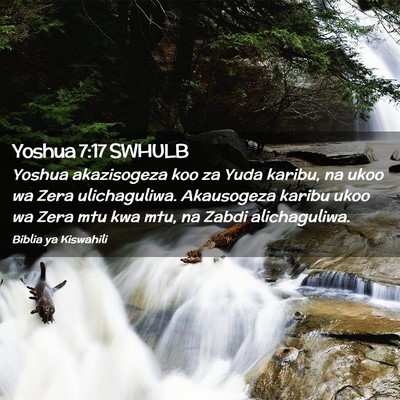 Picture 02 - Yoshua 7:17 SWHULB - Yoshua akazisogeza koo za Yuda karibu, na ukoo wa - Bible Verse Picture