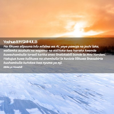 Picture 02 - Yoshua 8:14 SWHULB - Na ilikuwa alipoona hilo mfalme wa Ai, yeye - Bible Verse Picture