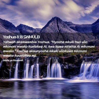 Picture 02 - Yoshua 8:18 SWHULB - Yahweh akamwambia Yoshua, “Nyosha mkuki huo - Bible Verse Picture