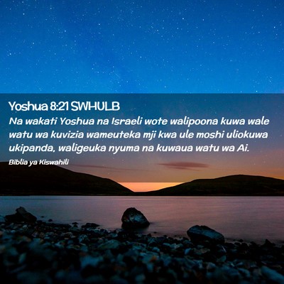 Picture 02 - Yoshua 8:21 SWHULB - Na wakati Yoshua na Israeli wote walipoona kuwa - Bible Verse Picture