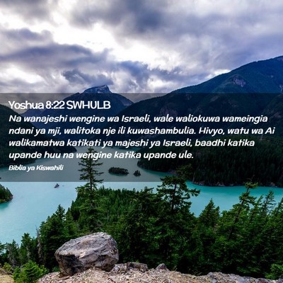 Picture 02 - Yoshua 8:22 SWHULB - Na wanajeshi wengine wa Israeli, wale waliokuwa - Bible Verse Picture