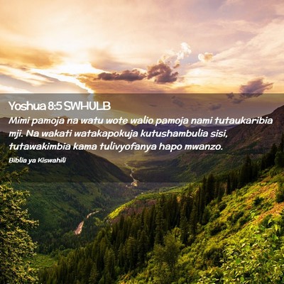Picture 02 - Yoshua 8:5 SWHULB - Mimi pamoja na watu wote walio pamoja nami - Bible Verse Picture