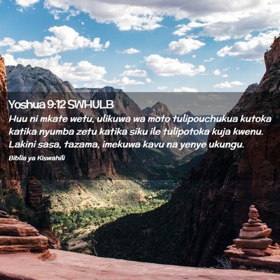 Picture 02 - Yoshua 9:12 SWHULB - Huu ni mkate wetu, ulikuwa wa moto tulipouchukua - Bible Verse Picture