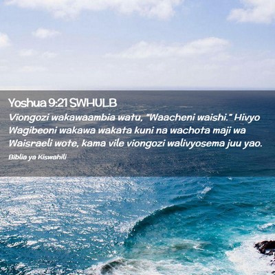 Picture 02 - Yoshua 9:21 SWHULB - Viongozi wakawaambia watu, “Waacheni waishi.” - Bible Verse Picture
