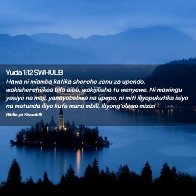 Picture 02 - Yuda 1:12 SWHULB - Hawa ni miamba katika sherehe zenu za upendo, - Bible Verse Picture