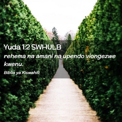 Picture 02 - Yuda 1:2 SWHULB - rehema na amani na upendo viongezwe - Bible Verse Picture