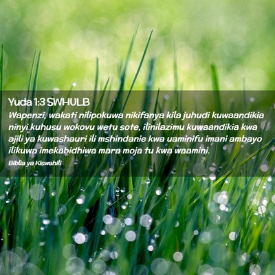 Picture 02 - Yuda 1:3 SWHULB - Wapenzi, wakati nilipokuwa nikifanya kila juhudi - Bible Verse Picture