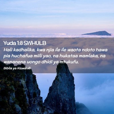 Picture 02 - Yuda 1:8 SWHULB - Hali kadhalika, kwa njia ile ile waota ndoto hawa - Bible Verse Picture