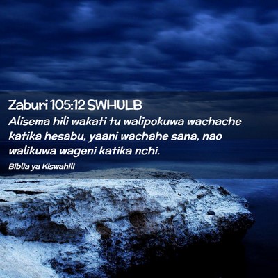 Picture 02 - Zaburi 105:12 SWHULB - Alisema hili wakati tu walipokuwa wachache katika - Bible Verse Picture