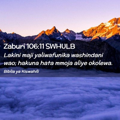 Picture 02 - Zaburi 106:11 SWHULB - Lakini maji yaliwafunika washindani wao; hakuna - Bible Verse Picture