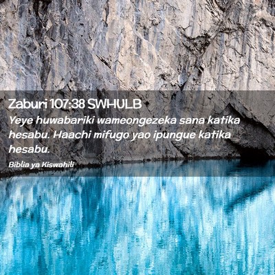 Picture 02 - Zaburi 107:38 SWHULB - Yeye huwabariki wameongezeka sana katika hesabu. - Bible Verse Picture