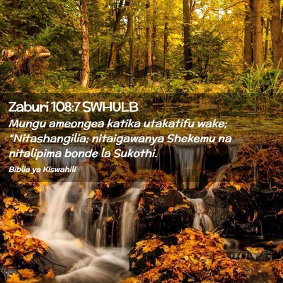 Picture 02 - Zaburi 108:7 SWHULB - Mungu ameongea katika utakatifu wake; - Bible Verse Picture