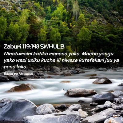 Picture 02 - Zaburi 119:148 SWHULB - Ninatumaini katika maneno yako. Macho yangu yako - Bible Verse Picture