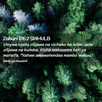 Picture 02 - Zaburi 126:2 SWHULB - Vinywa vyetu vilijawa na vicheko na ndimi zetu - Bible Verse Picture