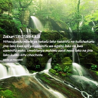 Picture 02 - Zaburi 138:2 SWHULB - Nitasujundu mbele ya hekalu lako takatifu na - Bible Verse Picture