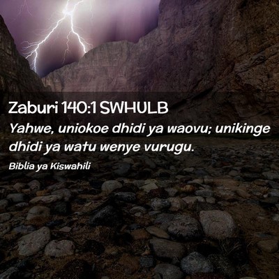 Picture 02 - Zaburi 140:1 SWHULB - Yahwe, uniokoe dhidi ya waovu; unikinge dhidi ya - Bible Verse Picture