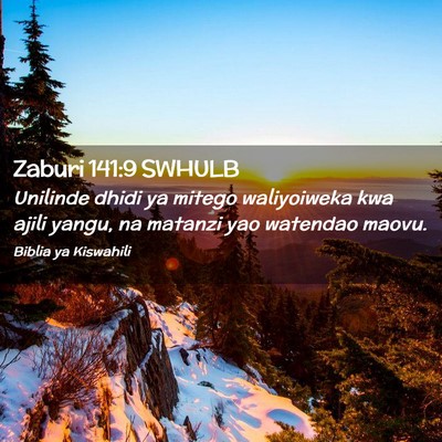 Picture 02 - Zaburi 141:9 SWHULB - Unilinde dhidi ya mitego waliyoiweka kwa ajili - Bible Verse Picture