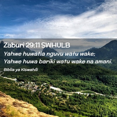 Picture 02 - Zaburi 29:11 SWHULB - Yahwe huwatia nguvu watu wake; Yahwe huwa bariki - Bible Verse Picture