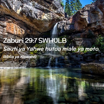 Picture 02 - Zaburi 29:7 SWHULB - Sauti ya Yahwe hutoa miale ya - Bible Verse Picture