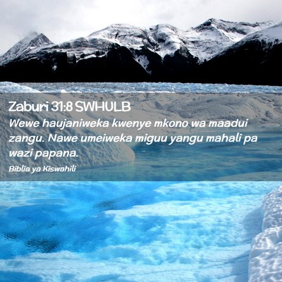 Picture 02 - Zaburi 31:8 SWHULB - Wewe haujaniweka kwenye mkono wa maadui zangu. - Bible Verse Picture