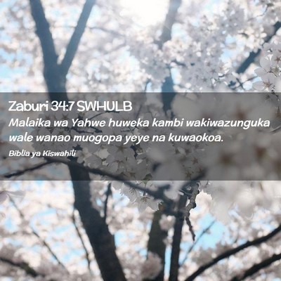 Picture 02 - Zaburi 34:7 SWHULB - Malaika wa Yahwe huweka kambi wakiwazunguka wale - Bible Verse Picture