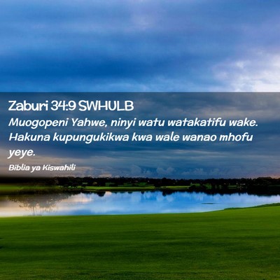 Picture 02 - Zaburi 34:9 SWHULB - Muogopeni Yahwe, ninyi watu watakatifu wake. - Bible Verse Picture