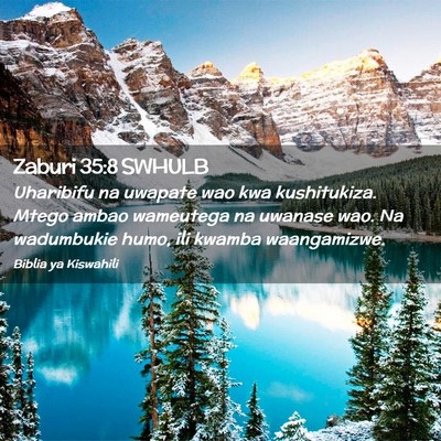 Picture 02 - Zaburi 35:8 SWHULB - Uharibifu na uwapate wao kwa kushitukiza. Mtego - Bible Verse Picture