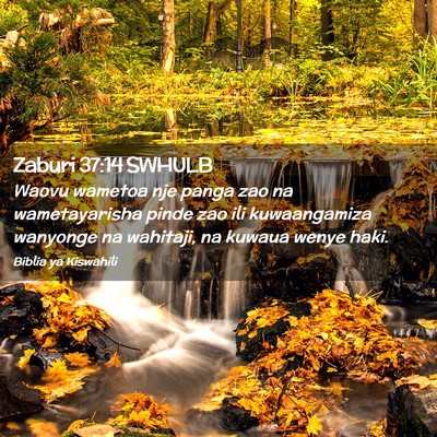 Picture 02 - Zaburi 37:14 SWHULB - Waovu wametoa nje panga zao na wametayarisha - Bible Verse Picture