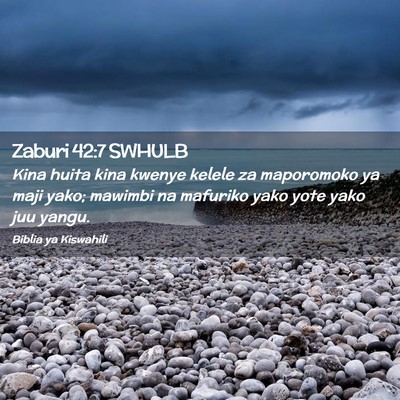Picture 02 - Zaburi 42:7 SWHULB - Kina huita kina kwenye kelele za maporomoko ya - Bible Verse Picture