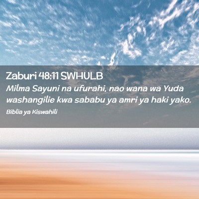 Picture 02 - Zaburi 48:11 SWHULB - Milma Sayuni na ufurahi, nao wana wa Yuda - Bible Verse Picture