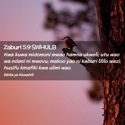Picture 02 - Zaburi 5:9 SWHULB - Kwa kuwa midomoni mwao hamna ukweli; utu wao wa - Bible Verse Picture