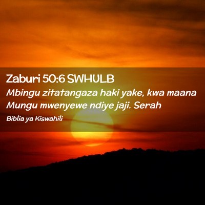 Picture 02 - Zaburi 50:6 SWHULB - Mbingu zitatangaza haki yake, kwa maana Mungu - Bible Verse Picture