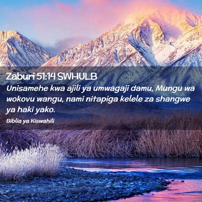 Picture 02 - Zaburi 51:14 SWHULB - Unisamehe kwa ajili ya umwagaji damu, Mungu wa - Bible Verse Picture