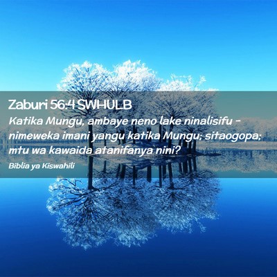 Picture 02 - Zaburi 56:4 SWHULB - Katika Mungu, ambaye neno lake ninalisifu - - Bible Verse Picture